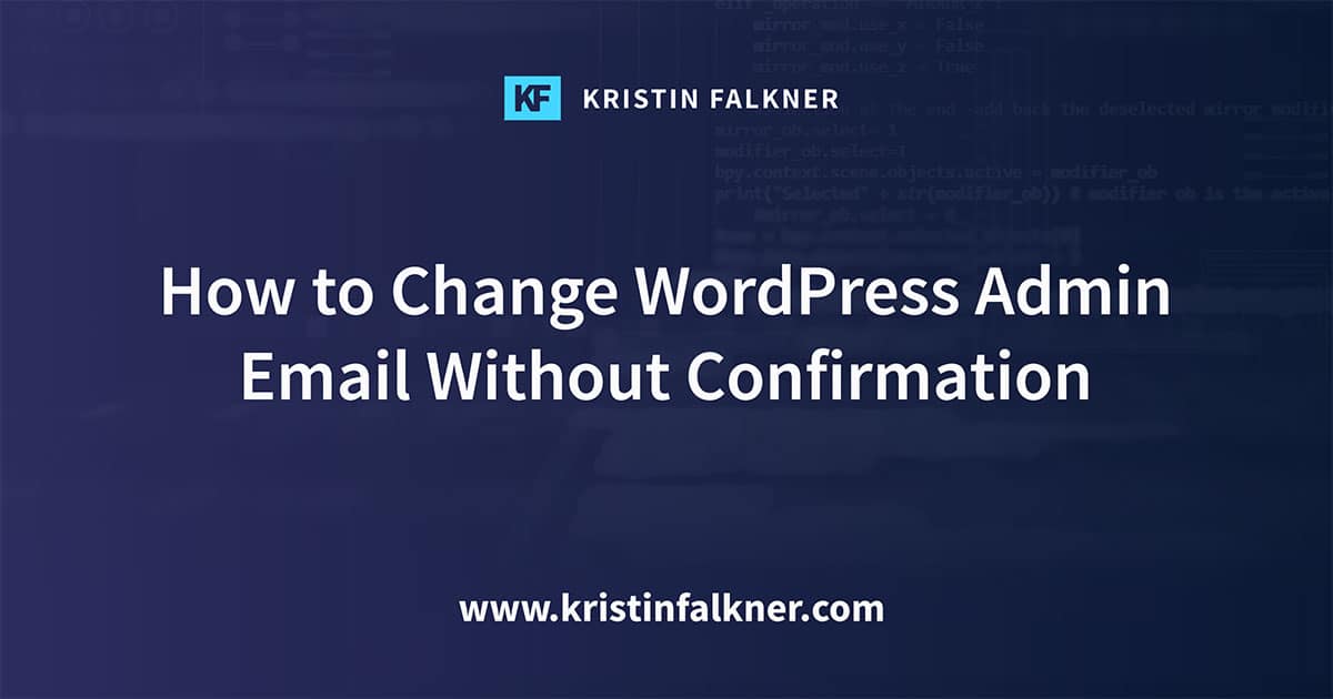 how to change wordpress admin email without confirmation